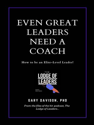 cover image of Even Great Leaders Need a Coach